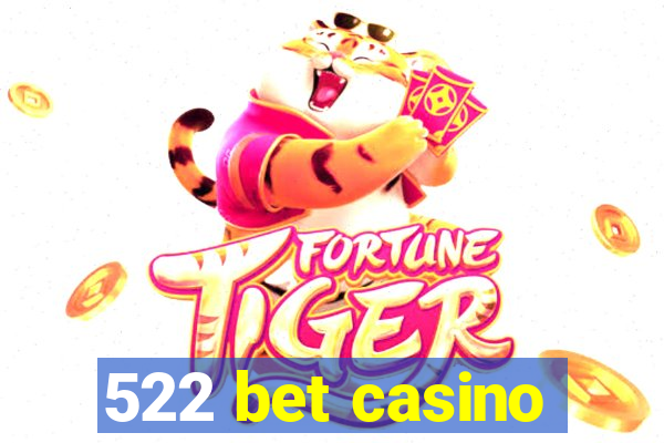 522 bet casino